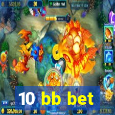 10 bb bet